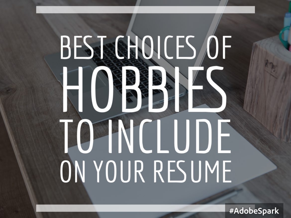 best hobbies to include on your resume